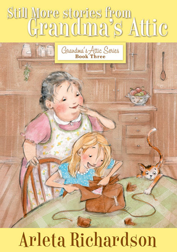Still More Stories from Grandma's Attic (Grandma's Attic Series) book cover by Arleta Richardson