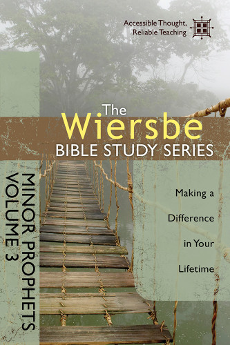The Wiersbe Bible Study Series: Minor Prophets Vol. 3: Making a Difference in Your Lifetime (Wiersbe Bible Study Series) book cover by Warren W. Wiersbe