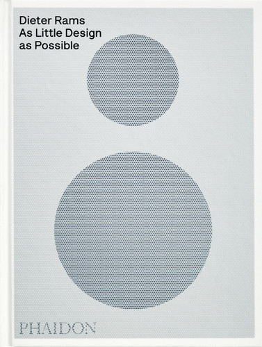 Dieter Rams: As Little Design as Possible book cover by Sophie Lovell