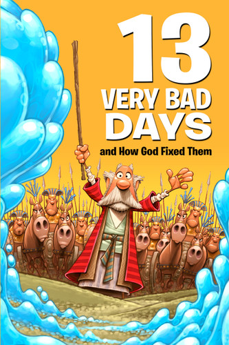 13 Very Bad Days and How God Fixed Them (13 Very) book cover by Mikal Keefer
