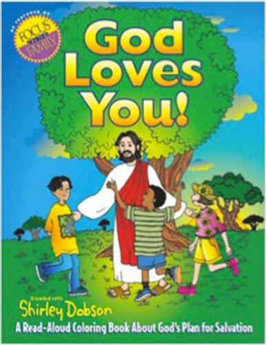 God Loves You!: A Read-Aloud Coloring Book about God's Plan for Salvation (Coloring Books) book cover by Shirley Dobson