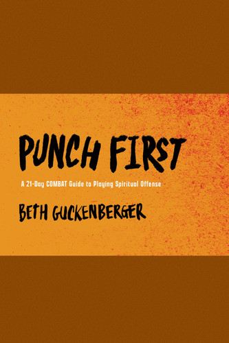 Punch First: A 21-Day COMBAT Guide to Playing Spiritual Offense book cover by Beth Guckenberger