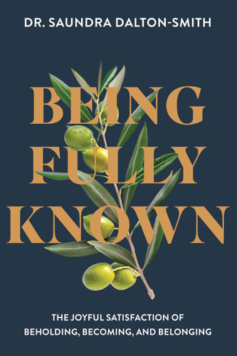 Being Fully Known: The Joyful Satisfaction of Beholding, Becoming, and Belonging book cover by Saundra Dalton-Smith