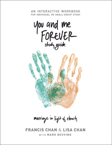 You and Me Forever Study Guide: Marriage in Light of Eternity book cover by Lisa Chan, Francis Chan