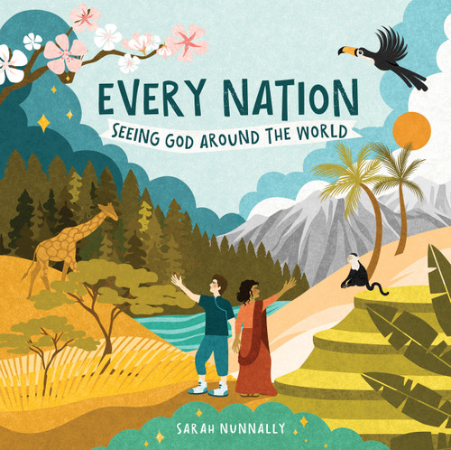 Every Nation: Seeing God Around the World | Teaching Kids About Great Commission & A Global Worldview | God Everywhere Series (God Everywhere) book cover by Sarah Nunnally