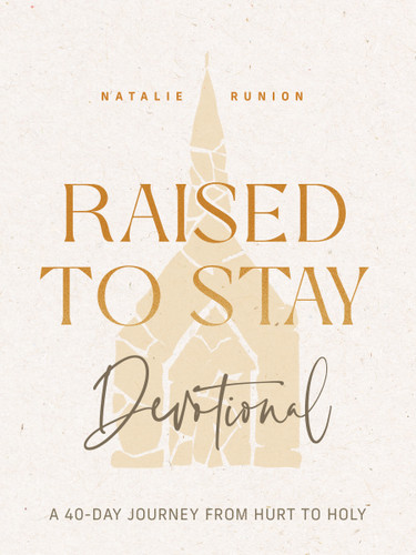 Raised to Stay Devotional: A 40-Day Journey from Hurt to Holy book cover by Natalie Runion