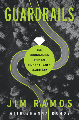 Guardrails: Ten Boundaries for an Unbreakable Marriage | Christian Marriage Tips & Boundaries in Your Marriage book cover by Jim Ramos