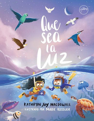 Que sea la luz (Let There Be Light) (Spanish) book cover by Kathryn Joy MacDowall