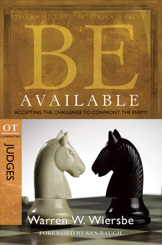 Be Available (Judges): Accepting the Challenge to Confront the Enemy book cover by Warren W. Wiersbe