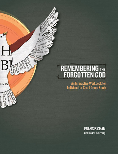 Remembering the Forgotten God: An Interactive Workbook for Individual and Small Group Study book cover by Francis Chan, Mark Beuving