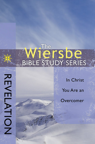 The Wiersbe Bible Study Series: Revelation: In Christ You Are an Overcomer (Wiersbe Bible Study Series) book cover by Warren W. Wiersbe