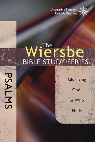 The Wiersbe Bible Study Series: Psalms: Glorifying God for Who He Is (Wiersbe Bible Study Series) book cover by Warren W. Wiersbe