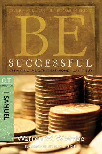 Be Successful (1 Samuel): Attaining Wealth That Money Can't Buy (The BE Series Commentary) book cover by Warren W. Wiersbe