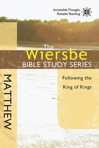 The Wiersbe Bible Study Series: Matthew: Following the King of Kings (Wiersbe Bible Study Series) book cover by Warren W. Wiersbe