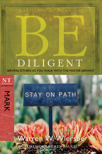 Be Diligent (Mark): Serving Others as You Walk with the Master Servant (The BE Series Commentary) book cover by Warren W. Wiersbe