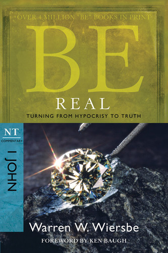 Be Real (1 John): Turning from Hypocrisy to Truth (The BE Series Commentary) book cover by Warren W. Wiersbe