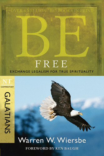 Be Free (Galatians): Exchange Legalism for True Spirituality (The BE Series Commentary) book cover by Warren W. Wiersbe
