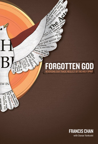 Forgotten God: Reversing Our Tragic Neglect of the Holy Spirit book cover by Francis Chan