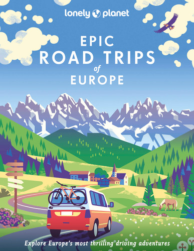 Lonely Planet Epic Road Trips of Europe: 200 Amazing Driving Adventures | Expert Tips & Travel Planning Advice | Easy & Challenging Drives | Beautiful Photography & Maps (Epic) book cover by Lonely Planet