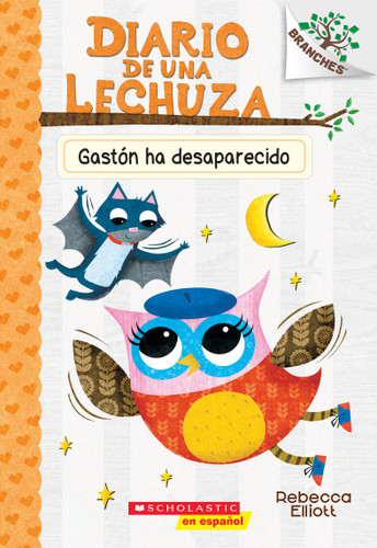 Diario de una Lechuza #6: Gastón ha desaparecido (Baxter Is Missing) (Diario de una lechuza) book cover by Rebecca Elliott