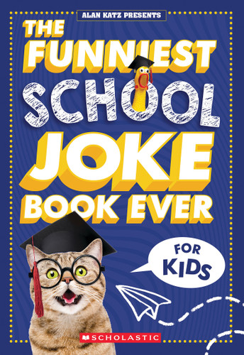 The Funniest School Joke Book Ever! (Alan Katz Presents) book cover by Alan Katz