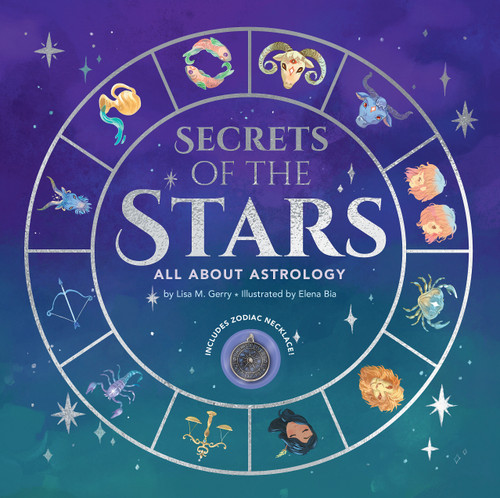 Secrets of the Stars: All About Astrology book cover by Lisa M. Gerry