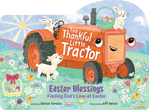 The Thankful Little Tractor Easter Blessings: Finding God's Love at Easter book cover by Chelsea Tornetto