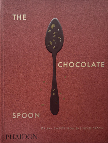 The Chocolate Spoon: Italian Sweets from the Silver Spoon book cover by The Silver Spoon Kitchen