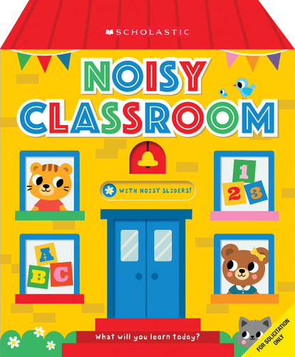 Noisy Classroom (Scholastic Early Learners) (Scholastic Early Learners) book cover by Scholastic Early Learners