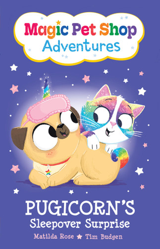 Pugicorn's Sleepover Surprise (Magic Pet Shop Adventures #2) (Magic Pet Shop Adventures) book cover by Matilda Rose