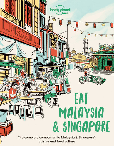 Lonely Planet Eat Malaysia and Singapore (Lonely Planet Food) book cover by Lonely Planet Food