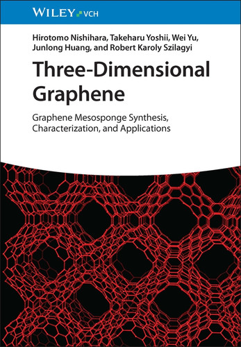 Three-Dimensional Graphene: Graphene Mesosponge Synthesis, Characterization, and Applications book cover by Hirotomo Nishihara