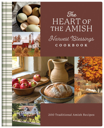 The Heart of the Amish Harvest Blessings Cookbook: 190 Recipes from Amish Contributors book cover by Compiled by Barbour Staff