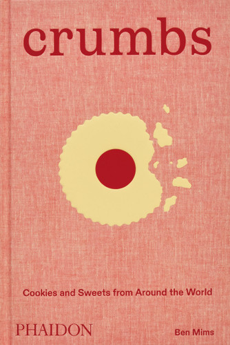 Crumbs: Cookies and Sweets from Around the World book cover by Ben Mims