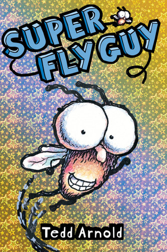 Super Fly Guy! (Fly Guy #2) (Fly Guy) book cover by Tedd Arnold