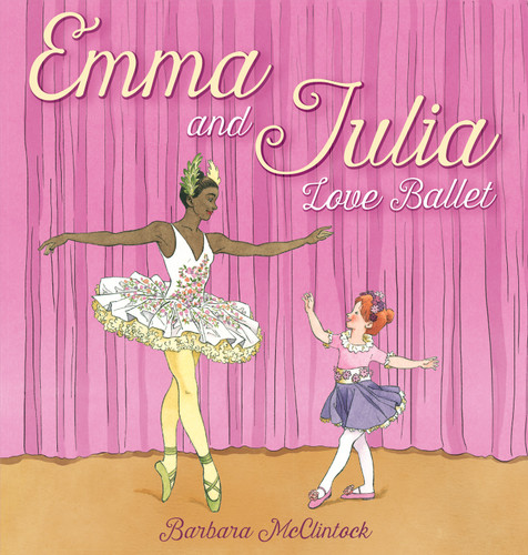 Emma and Julia Love Ballet book cover by Barbara McClintock