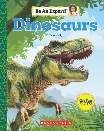 Dinosaurs (Be An Expert!) (Be an Expert!) book cover by Erin Kelly