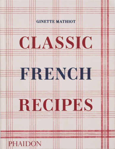Classic French Recipes book cover by Ginette Mathiot