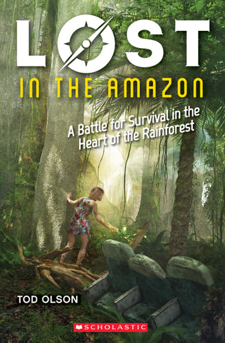 Lost in the Amazon: A Battle for Survival in the Heart of the Rainforest (Lost #3) (Lost) book cover by Tod Olson