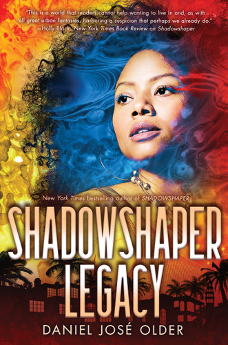 Shadowshaper Legacy (The Shadowshaper Cypher, Book 3) (The Shadowshaper Cypher) book cover by Daniel José Older