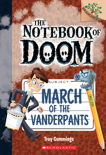 March of the Vanderpants: A Branches Book (The Notebook of Doom #12) (The Notebook of Doom) book cover by Troy Cummings