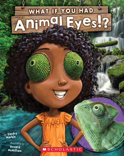 What If You Had Animal Eyes? (What If You Had... ?) book cover by Sandra Markle