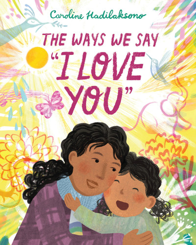 The Ways We Say "I Love You" book cover by Caroline Hadilaksono