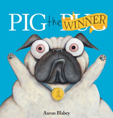Pig the Winner (Pig the Pug) (Pig the Pug) book cover by Aaron Blabey