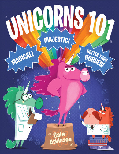 Unicorns 101 book cover by Cale Atkinson
