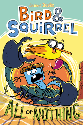Bird & Squirrel All or Nothing: A Graphic Novel (Bird & Squirrel #6) (Bird & Squirrel) book cover by James Burks