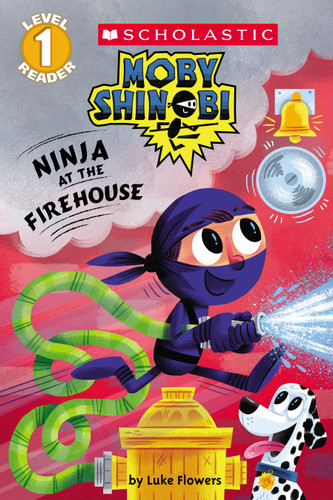 Ninja at the Firehouse (Moby Shinobi: Scholastic Reader, Level 1) (Scholastic Reader, Level 1) book cover by Luke Flowers