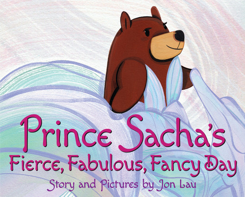 Prince Sacha's Fierce, Fabulous, Fancy Day book cover by Jon Lau