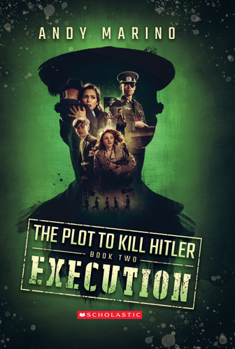 Execution (The Plot to Kill Hitler #2) (The Plot to Kill Hitler) book cover by Andy Marino