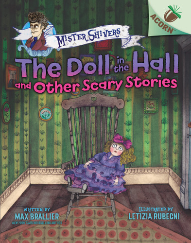 The Doll in the Hall and Other Scary Stories: An Acorn Book (Mister Shivers #3) (Mister Shivers) book cover by Max Brallier